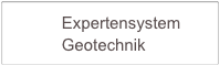            Expertensystem    
           Geotechnik          