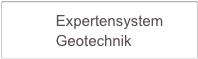            Expertensystem    
           Geotechnik          